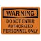 Signmission Safety Sign, OSHA Warning, 5" Height, 7" Width, Authorized Personnel 9, Landscape OS-WS-D-57-L-19643 - alternate 1